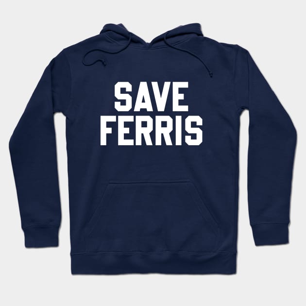 80s - Save Ferris Hoodie by Design By Leo